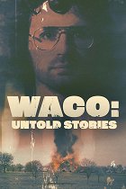 Waco: Nevyřčený příběh